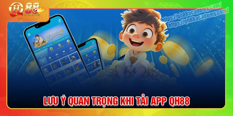 luu-y-quan-trong-de-viec-tai-ung-dung-qh88-suon-se