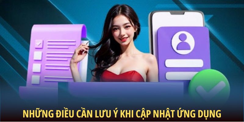 nhung-dieu-can-luu-y-khi-cap-nhat-ung-dung-betvisa