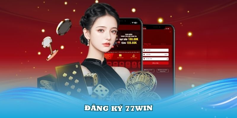 dang-ky-77win-tat-ca-dich-vu-an-toan-hap-dan