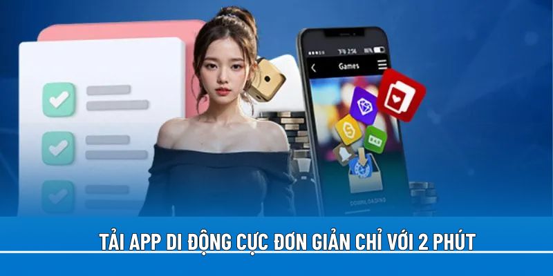 tai-app-di-dong-cuc-don-gian-chi-voi-2-phut
