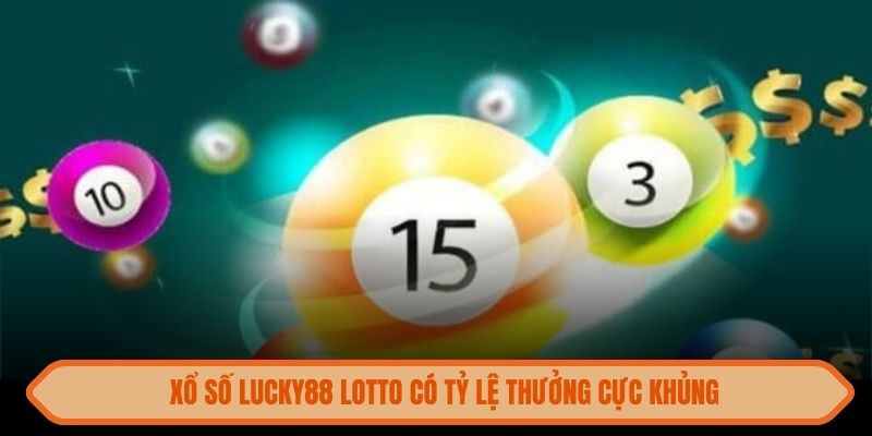xo-so-lucky88-ty-le-thuong-cao