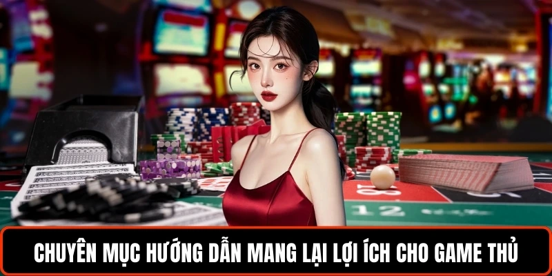 chuyen-muc-huong-dan-mang-lai-loi-ich-cho-game-thu