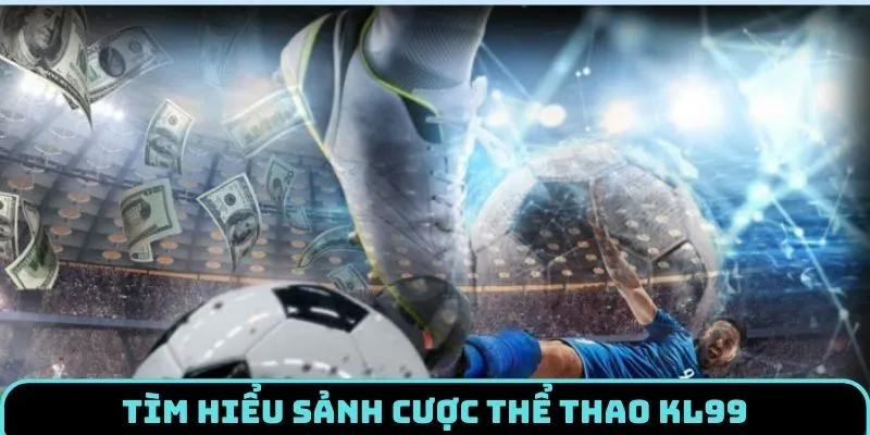 the-thao-kl99-tim-hieu