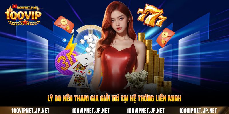 ly-do-nen-tham-gia-giai-tri-tai-he-thong-lien-minh